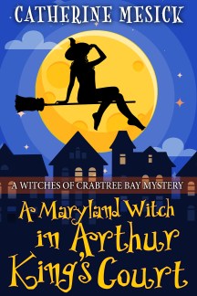 A Maryland Witch in Arthur King's Court AMAZON